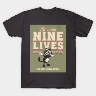 No Nine Lives T-Shirt